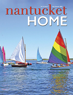 Nantucket Home Magazine | Late Summer 2023