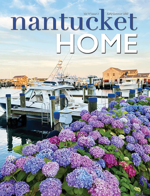 Nantucket Home Magazine | Early Summer 2025